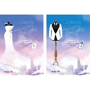 Combo 02 Tập: Order một tình yêu cao cấp