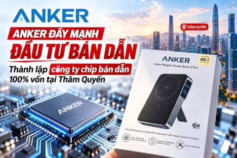 Anker đẩy mạnh đầu tư bán dẫn: Thành lập công ty chip bán dẫn 100% vốn tại Thâm Quyến