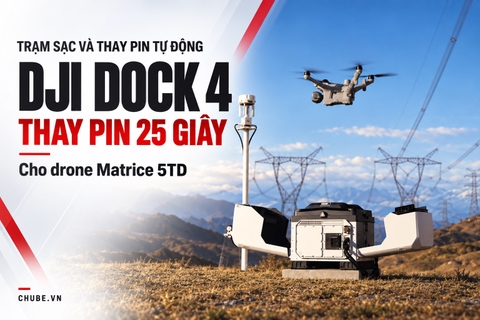 DJI ra mắt trạm sạc và thay pin tự động DJI Dock 4 cho drone