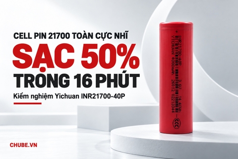 Kiểm nghiệm cell pin 21700 toàn cực nhĩ (Full-tab) sạc 50% trong 16 phút