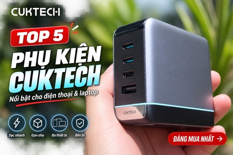 Top 5 phụ kiện CUKTECH nổi bật cho điện thoại và laptop