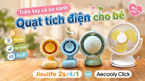 Trên tay và so sánh một số mẫu quạt dành cho bé Jisulife 2s/4/1 Aecooly Click