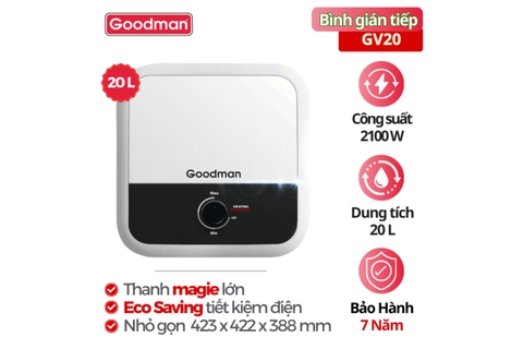 Bình nóng lạnh Goodman 20 lít 2500W GV20