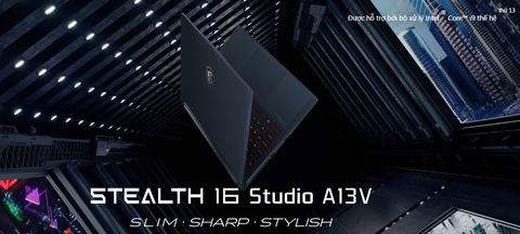 [REVIEW SẢN PHẨM] LAPTOP MSI STEALTH 16 - CPU GEN 13TH