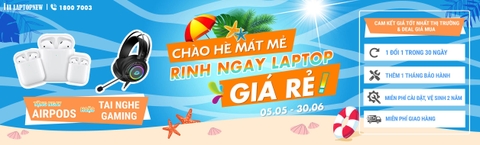 CHÀO HÈ MÁT MẺ - RINH NGAY LAPTOP GIÁ RẺ