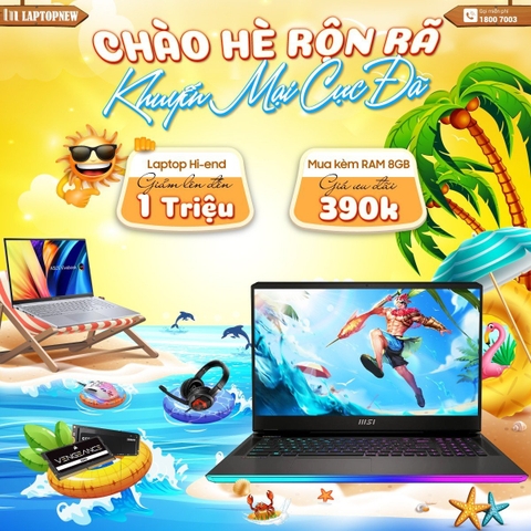 CHÀO HÈ RỘN RÃ - KHUYẾN MÃI CỰC ĐÃ