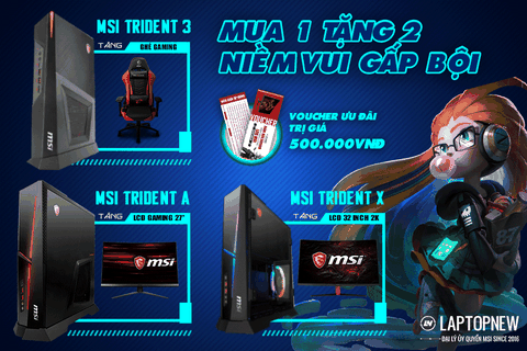 Mua MSI Gaming - tặng màn hình LCD 32inch 2k