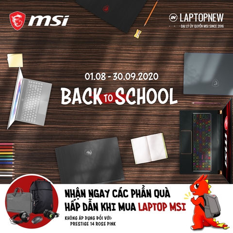 LAPTOP XỊN, QUÀ CÀNG XỊN - ĐÓN MÙA TỰU TRƯỜNG VỚI MSI