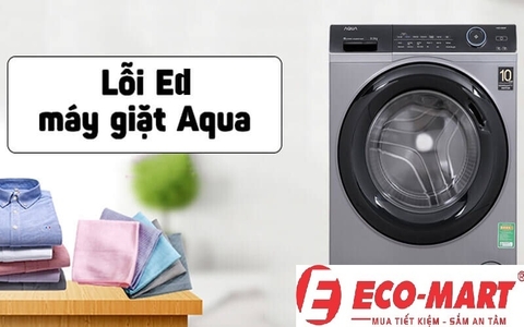 Tại sao máy giặt Aqua báo lỗi ED?
