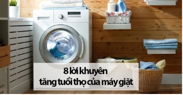 8 lời khuyên để tăng tuổi thọ của máy giặt bạn nên biết