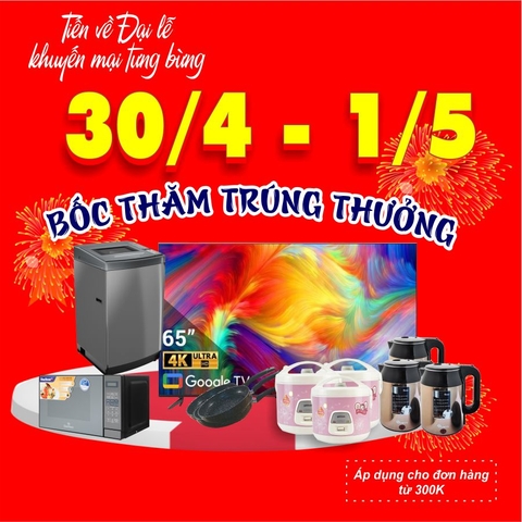Siêu khuyến mại đặc biệt dịp 30.4 - 1.5 năm 2023