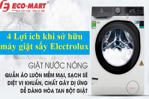 4 lợi ích khi sở hữu máy giặt sấy Electrolux