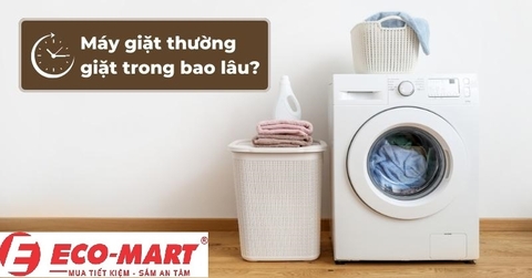 Thời gian giặt của máy giặt LG là bao lâu?
