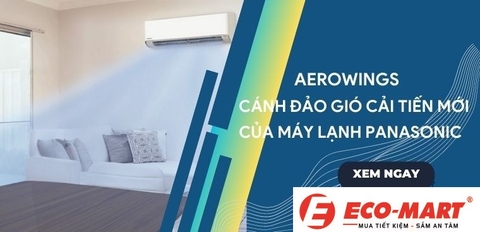 Công nghệ AEROWINGS trên điều hòa Panasonic có gì nổi bật ?
