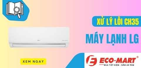 Điều hòa LG báo lỗi CH35: Nguyên nhân và cách khắc phục hiệu quả