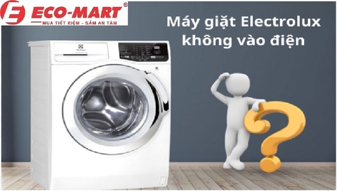 Nguyên nhân khiến máy giặt Electrolux không vào điện