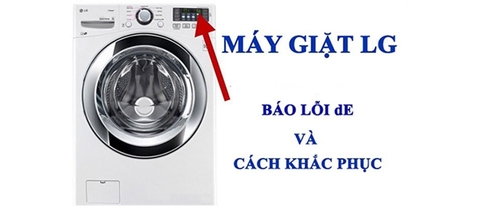 Mã lỗi dE trên máy giặt LG – Nguyên nhân và cách khắc phục