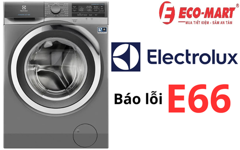Nguyên nhân và cách khắc phục máy giặt Electrolux lỗi E66
