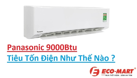Điều hòa Panasonic 9000btu có công suất tiêu thụ điện như thế nào?