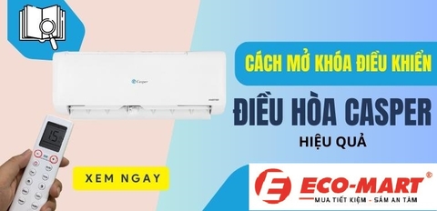 Điều khiển điều hòa Casper bị khóa - Hướng dẫn mở khóa