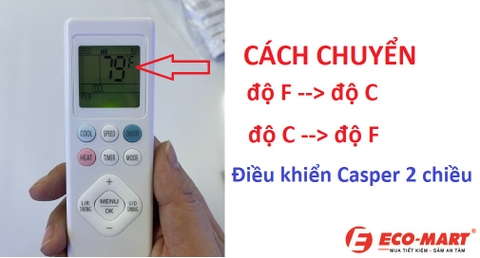 Cách chuyển độ F sang độ C trên điều khiển điều hòa Casper 2 Chiều