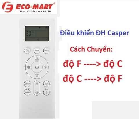 Cách chuyển từ độ F sang độ C trên điều khiển điều hòa Casper