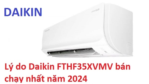 Lý do điều hòa Daikin FTHF35XVMV/RHF35XVMV bán chạy nhất năm 2024