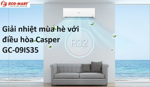 Giải nhiệt mùa hè với điều hòa Casper GC-09IS35
