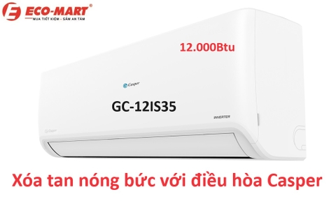 Xóa tan nóng bức với điều hòa Casper GC-12IS35