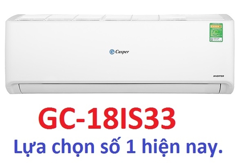 Điều hòa Casper 18000btu GC-18IS33 - Lựa chọn số 1 khoảng giá dưới 12 triệu