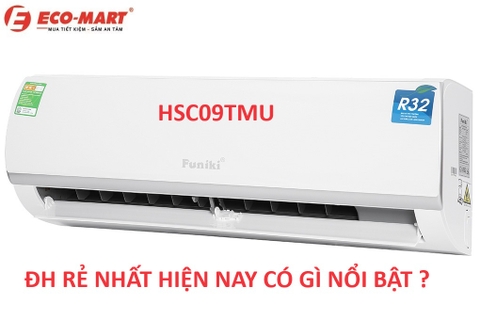 Điều hòa Funiki HSC09TMU 9000Btu giá rẻ nhất hiện nay có gì nổi bật ?
