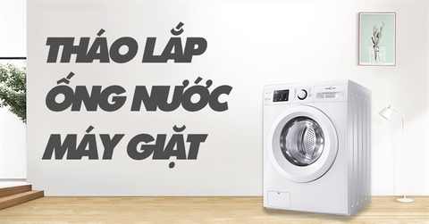 Hướng dẫn cách tháo lắp ống nước cho máy giặt cực đơn giản tại nhà