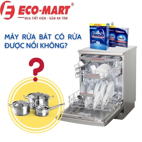 Máy rửa bát có rửa được nồi không?