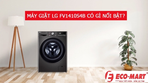 Máy giặt LG FV1410S4B có gì nổi bật?