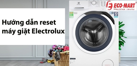 Cách reset máy giặt electrolux