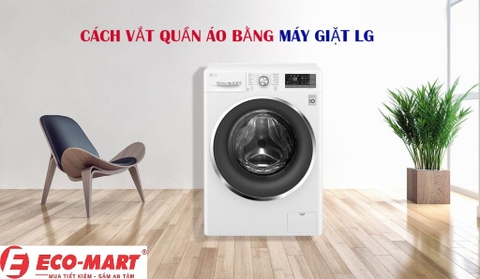 Cách vắt quần áo bằng máy giặt LG
