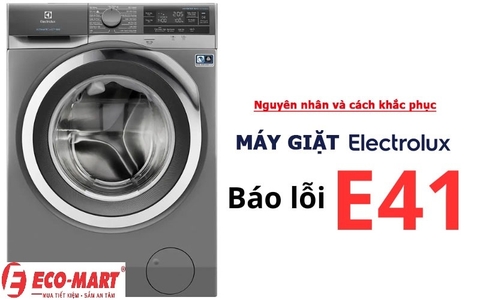 Nguyên nhân và cách khắc phục máy giặt Electrolux lỗi E41