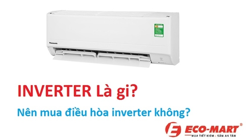 Inverter là gì? Có nên dùng điều hòa inverter hay không?