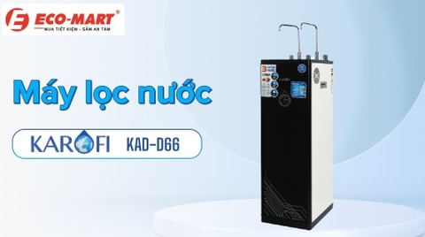 Những Ưu Điểm Nổi Bật Của Máy Lọc Nước Karofi KAD-D66