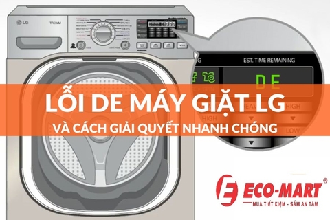 Nguyên nhân và cách khắc phục máy giặt LG báo lỗi dE