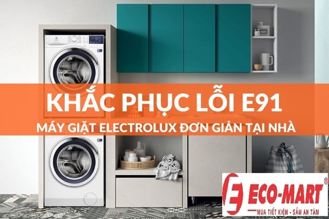 Nguyên nhân và cách khắc phục máy giặt Electrolux báo lỗi E91