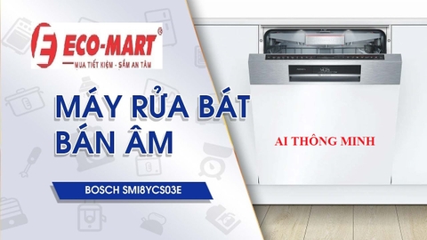 Phân tích chi tiết công nghệ trí tuệ nhân tạo AI của máy rửa bát âm tủ Bosch SMI8YCS03E