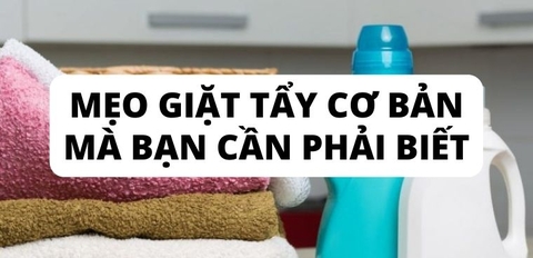 Mẹo giặt tẩy cơ bản mà bạn cần phải biết