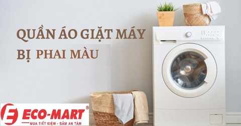 5 nguyên nhân khiến quần áo phai màu khi giặt bằng máy giặt và cách khắc phục