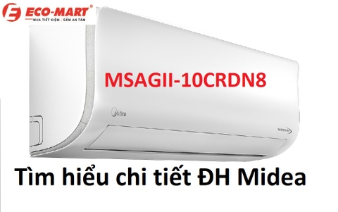 Tìm hiểu về điều hòa Midea Inverter 9000Btu MSAGII-10CRDN8