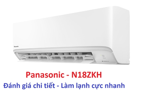 Đánh giá chi tiết điều hòa Panasonic 1 chiều N18ZKH - Làm lạnh cực nhanh