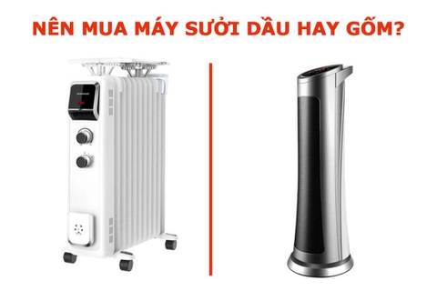 Nên sử dụng sưởi gốm hay sưởi dầu cho mùa đông ?