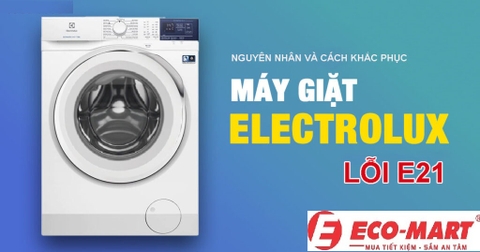 Nguyên nhân và cách khắc phục máy giặt Electrolux lỗi E21