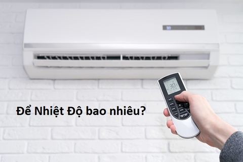Người dùng nên thiết lập nhiệt độ điều hòa vào mùa hè là bao nhiêu thì hợp lý ?