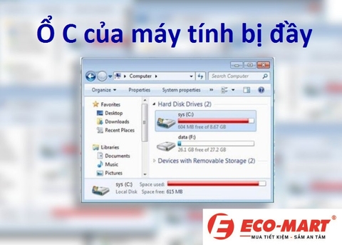 Ổ C ở máy tính bị hết bộ nhớ trống - Nguyên nhân và cách khắc phục